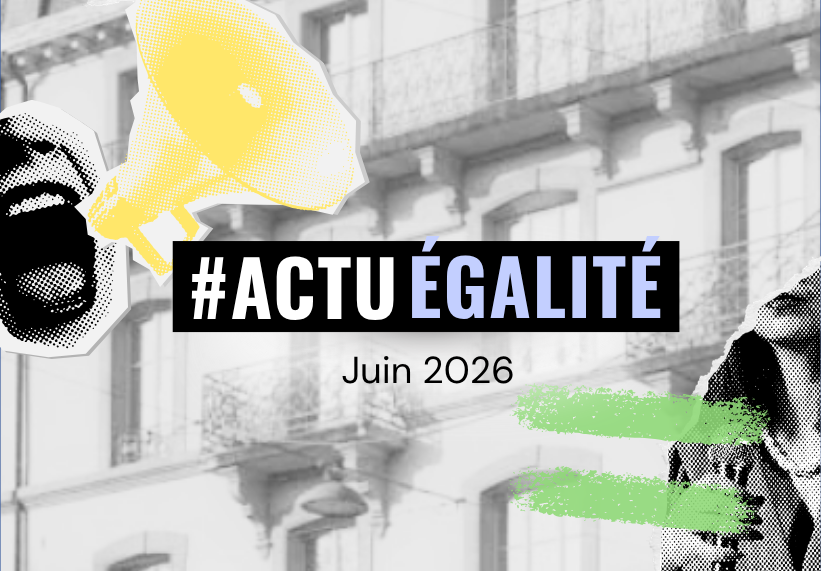 #ActuÉgalité · Juin 2026